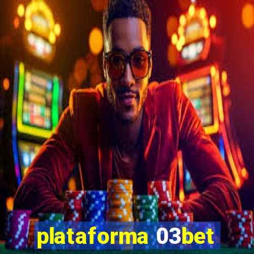 plataforma 03bet